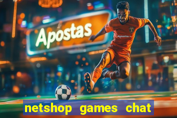 netshop games chat ao vivo